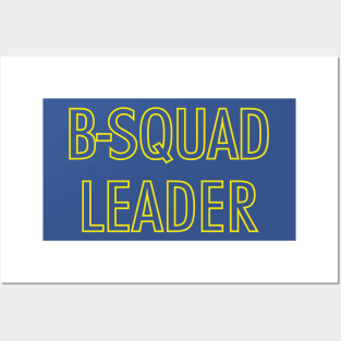 B-Squad Leader Posters and Art